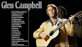 Glen Campbell Greatest Hits Full Album | Glen Campbell Playlist Best Songs Of