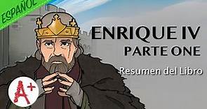 Enrique IV (Pt 1) - Resumen del Libro
