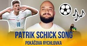 Patrik Schick Song | POKÁČOVA RYCHLOVKA