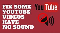 Fix Some YouTube Videos Have No Sound