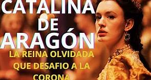 Catalina de Aragón, La Reina que Desafío a la Corona.