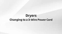 Dryers - Changing to a 3-Wire Power Cord