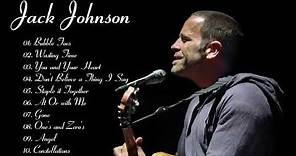 Best Of Jack Johnson - Jack Johnson Greatest Hits Playlist