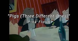 "Pigs (Three Different Ones)" - Pink Floyd [sub. inglés - español]