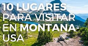 Los 10 mejores lugares para visitar en Montana - USA