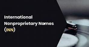International Nonproprietary Names (INN)