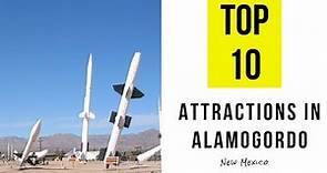 Top 10. Tourist Attractions & Things to Do in Alamogordo, New Mexico