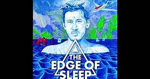 The Edge of Sleep (Complete Season 1) (Fixed)