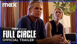 Full Circle | Official Trailer | Max