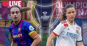 🔴 BARÇA - OLYMPIQUE LYON | UEFA WOMEN'S CHAMPIONS LEAGUE FINAL MATCH LIVESHOW ⚽