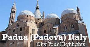 Padua / Padova Italy City Tour Highlights