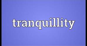 Tranquillity Meaning