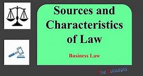 Sources and characteristics of Law, Business Law