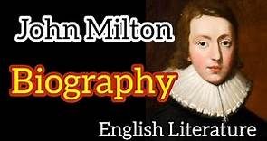 John Milton Biography // Biography of John Milton || John Milton Introduction || English Literature