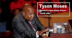 Moses Tyson is One Of The Worlds Greatest Gospel Organ Players !