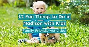 12 Fun Things to Do in Madison with Kid