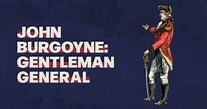 John Burgoyne: Gentleman General