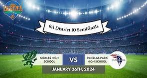 Full Match - 6A District 10 Semifinals: Sickles High School vs Pinellas Park High School | 1.26.24