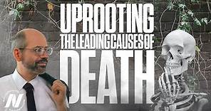 Uprooting the Leading Causes of Death