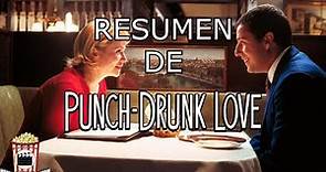 Resumen De Embriagado de Amor (Punch Drunk Love 2002) Resumida Para Botanear