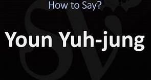 How to Pronounce Youn Yuh-Jung? (CORRECTLY)