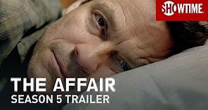 The Affair Season 5 (2019) | Official Trailer | SHOWTIME