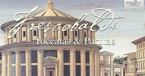 Frescobaldi Edition Vol 1, Toccatas & Partitas