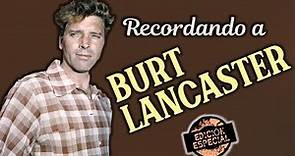 Recordando a Burt Lancaster