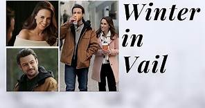 Winter in Vail (NEW 2020 Hallmark Movie) Tribute | A Winter Love Story