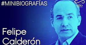Minibiografía: Felipe Calderón