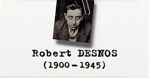 ROBERT DESNOS (1900-1945) – Un siècle d'écrivains [1997]