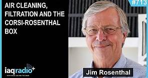 713: Jim Rosenthal - Air Cleaning, Filtration and the Corsi-Rosenthal Box