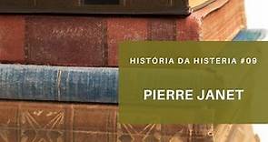 Pierre Janet - História da Histeria #9