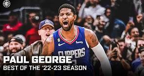Best Of '22-23 Paul George Highlights | LA Clippers