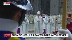 Pope Francis cancels engagements due to fever