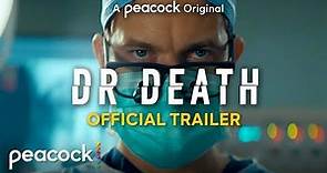 Dr. Death | Official Trailer | Peacock Original