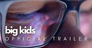 big kids | Official Trailer