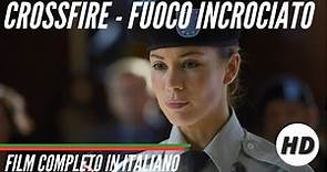 Crossfire - Fuoco incrociato | Thriller | HD | Film Completo in Italiano