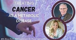 Treating Cancer as a Metabolic Disease with Dr. Thomas Seyfried