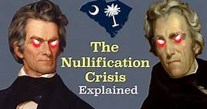 The Nullification Crisis Explained