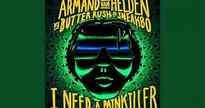 I Need A Painkiller (Armand Van Helden Vs. Butter Rush)