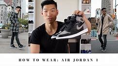 How to Wear Air Jordan 1 | Tailored Street Style Men's Spring 2018
