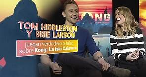 Tom Hiddleston y Brie Larson juegan verdad o falso de Kong: La Isla Calavera
