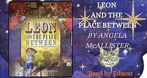 LEON AND THE PLACE BETWEEN by Angela McAllister
