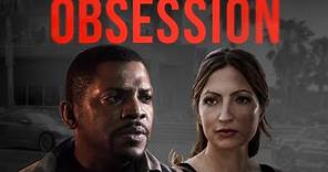 Obsession | Full Thriller Movie | Mekhi Phifer | WATCH FOR FREE