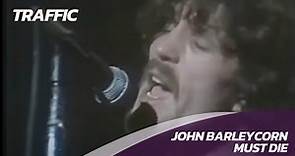 Traffic - John Barleycorn Must Die - Live 1970