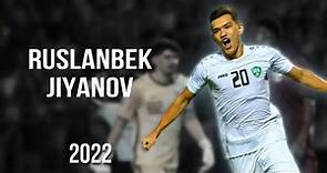 Ruslanbek Jiyanov | Best Skills/Goals - 2022