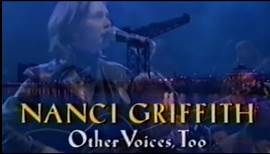 Nanci Griffith - Other Voices, Too (1998) [Full Show] Rare
