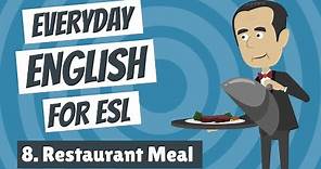 Everyday English for ESL 8 — Restaurant Meal