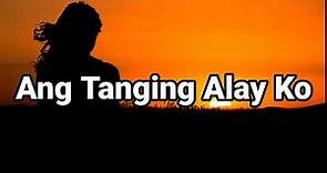 ANG TANGING ALAY KO (LYRICS) - TAGALOG WORSHIP SONG
